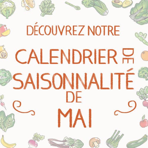 Fruits & légumes : le calendrier de saisonnalité de Mai 2021, selon Biocoop Fruits & légumes : le calendrier de saisonnalité de Mai 2021, selon Biocoop